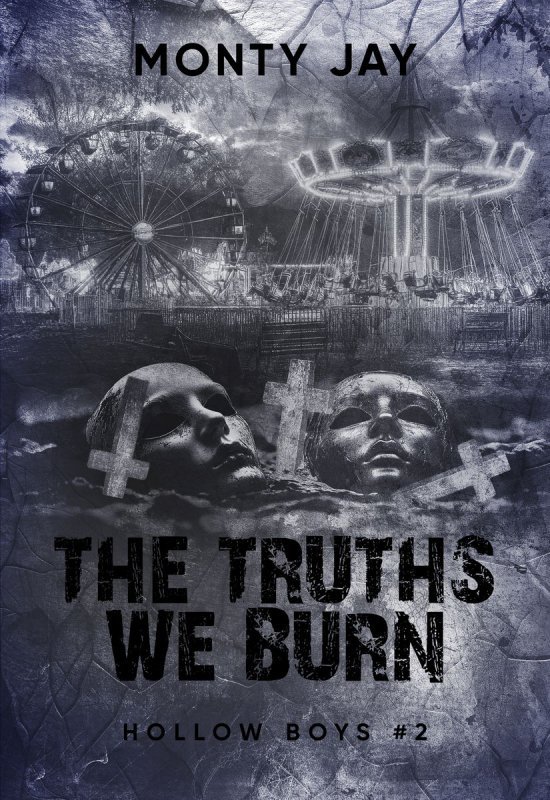 The Truths We Burn. Hollow Boys. Tom 2
