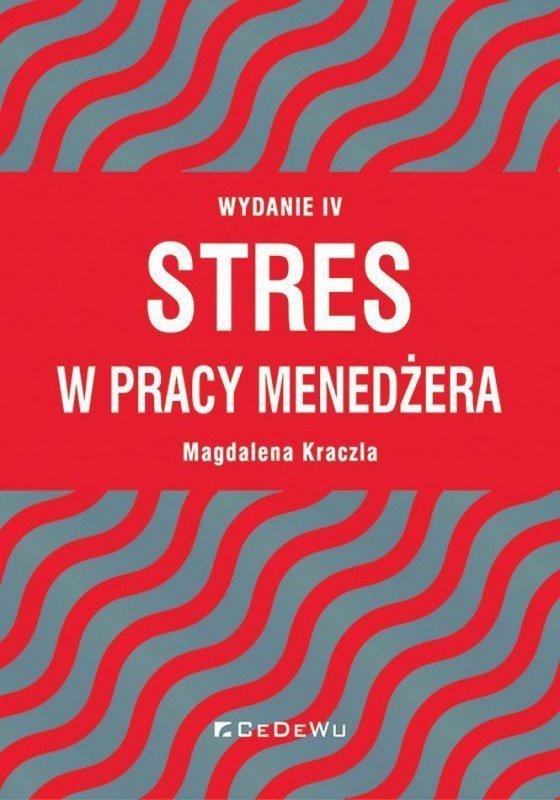 Stres w pracy menedżera wyd. 4