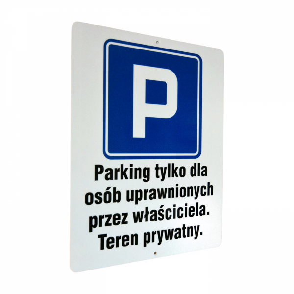 Tablica parkingowa tylka dla osób uprawnionych Teren prywatny