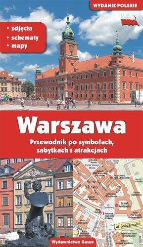 Warszawa. Przewodnik po symbolach zabytkach i atrakcjach