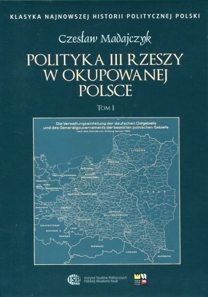 Polityka III Rzeszy w okupowanej Polsce (t. I, II)