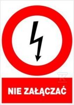 NIE ZAŁĄCZAĆ 148X210MM TABLICA EL.ZAK (SZT)