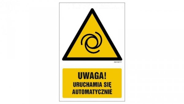 ZNAK - GF034 Uwaga! Uruchamia się automatycznie 10 x 15 cm FS - Folia samoprzylepna foto.