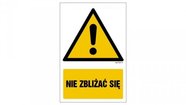 ZNAK - GF048 Nie zbliżać się 15 x 22,5 cm PN - Płyta 1mm