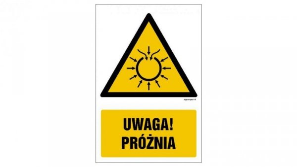ZNAK - GF058 Uwaga próżnia 15 x 22,5 cm FN - Folia samoprzylepna