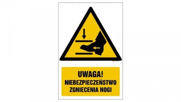 ZNAK - GF065 Uwaga! Niebezpieczeństwo zgniecenia nogi 15 x 22,5 cm FN - Folia samoprzylepna
