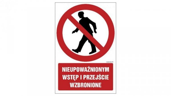 ZNAK - GC003 Nieupoważnionym wstęp i przejście wzbronione 10 x 15 cm TS - Płyta TD foto.