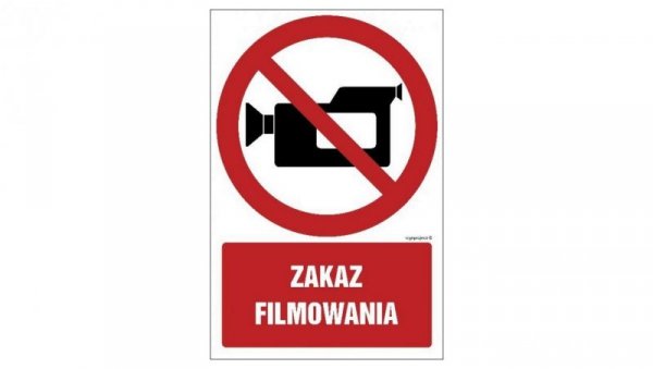 ZNAK - GC029 Zakaz filmowania 10 x 15 cm PN - Płyta 1mm