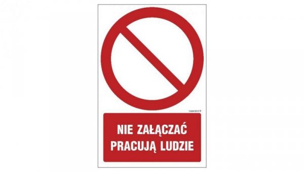 ZNAK - GC043 Nie załączać pracują ludzie 15 x 22,5 cm KN - Folia podłogowa