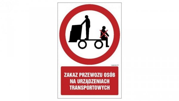 ZNAK - GC058 Zakaz przewozu osób na urządzeniach transportowych 15 x 22,5 cm KN - Folia podłogowa