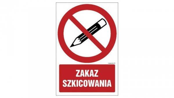 ZNAK - GC074 Zakaz szkicowania 70 x 105 cm TS - Płyta TD foto.