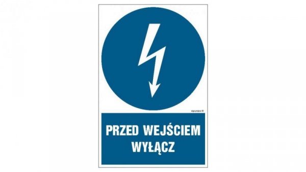 ZNAK - HE003 Przed wejściem wyłącz 7,5 x 10 cm PN - Płyta 1mm