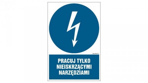 ZNAK - HE012 Pracuj tylko nieiskrzącymi narzędziami 35 x 52,5 cm FN - Folia samoprzylepna