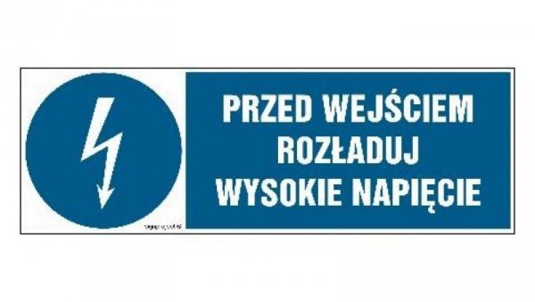 ZNAK - HF007 Przed wejściem rozładuj wysokie napięcie 20 x 6,7 cm PN - Płyta 1mm