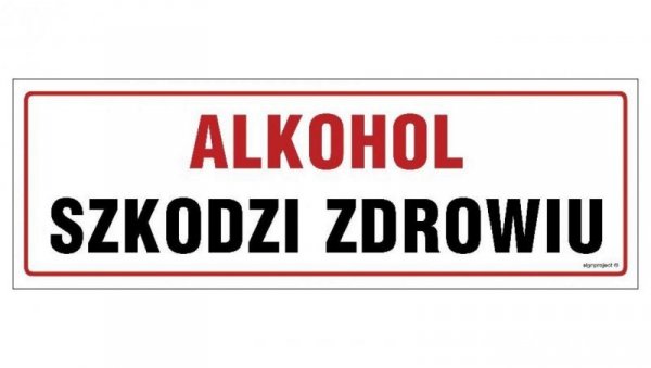 ZNAK - NC043 Alkohol szkodzi zdrowiu 30 x 10 cm FN - Folia samoprzylepna