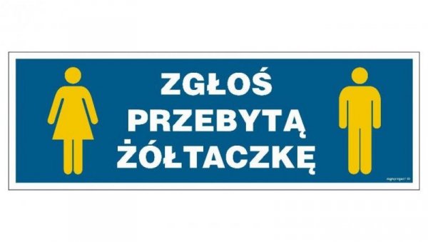 ZNAK - NC111 Zgłoś przebytą żółtaczkę 60 x 20 cm PN - Płyta 1mm