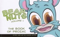 BEAR NUTS VOL 01 THE BOOK OF PROZAC SC BEAR NUTS VOL 01 THE BOOK OF PROZAC SC