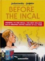 BEFORE THE INCAL HC (NEW EDITION) BEFORE THE INCAL HC (NEW EDITION)