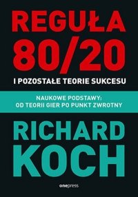 Reguła 80/20 i pozostałe teorie sukcesu. 