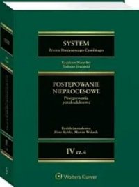System Prawa Procesowego Cywilnego Tom IV Część 4 