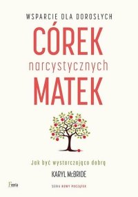 Wsparcie dla dorosłych córek narcystycznych matek 