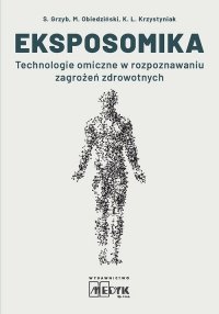 Eksposomika. Technologie omiczne w rozpoznawaniu zagrożeń zdrowotnych. 