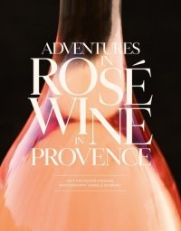 Adventures in Rose Wine in Provence 