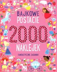 2000 naklejek Bajkowe postacie 