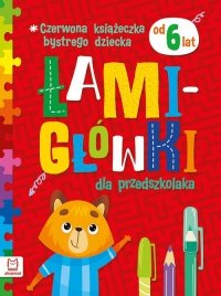 Czerwona książeczka bystrego dziecka Łamigłówki dla przedszkolaka od 6 lat. 
