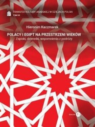 Polacy i Egipt na przestrzeni wieków Tom 7 Transfer kultury arabskiej w dziejach Polski