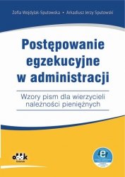 Postępowanie egzekucyjne w administracji Wzory pism dla wierzycieli należności pieniężnych