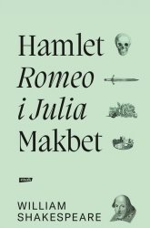 Hamlet  Romeo i Julia Makbet