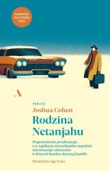 Rodzina Netanjahu. Wspomnienie przelotnego, a w ogólnym rozrachunku zupełnie nieistotnego zdarzenia