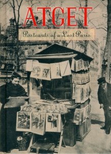 Atget - Postcards of a Lost Paris