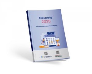 Czas pracy 2025 Przepisy z praktycznym komentarzem