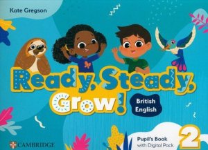 Ready, Steady, Grow! 2 Pupil's Book with Digital Pack British English