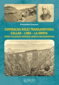 Centralna Kolej Transandyjska Callao - Lima - La Oroya,