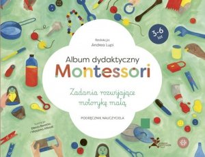 Album dydaktyczny Montessori Zadania rozwijające motorykę małą