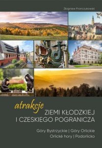 Atrakcje Ziemi Kłodzkiej i czeskiego pogranicza Góry Bystrzyckie i Orlickie Orlicke hory i Podorlicko 1