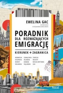 Poradnik dla rozważających emigrację Kierunek: zagranica