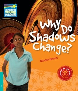 Why Do Shadows Change?