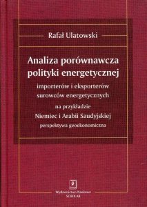 Analiza porównawcza polityki energetycznej importerów i eksporterów surowców energetycznych na przykładzie Niemiec i Arabii Saud