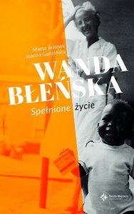 Wanda Błeńska . Spełnione życie
