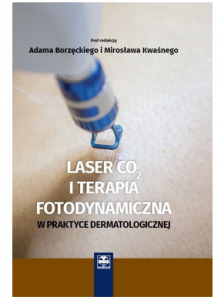Laser CO2 i terapia fotodynamiczna w praktyce dermatologicznej 