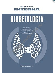 Wielka Interna Diabetologia - wydanie II 