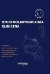Otorynolaryngologia kliniczna. Tom I