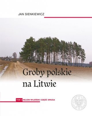 Groby polskie na Litwie Tom 2