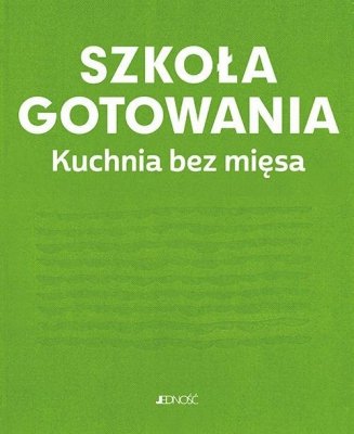 Szkoła gotowania Kuchnia bez mięsa