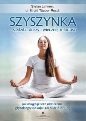 Szyszynka - siedziba duszy i wiecznej młodości