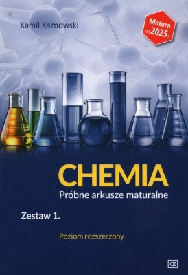 Chemia Próbne arkusze maturalne Zestaw 1 Poziom rozszerzony
